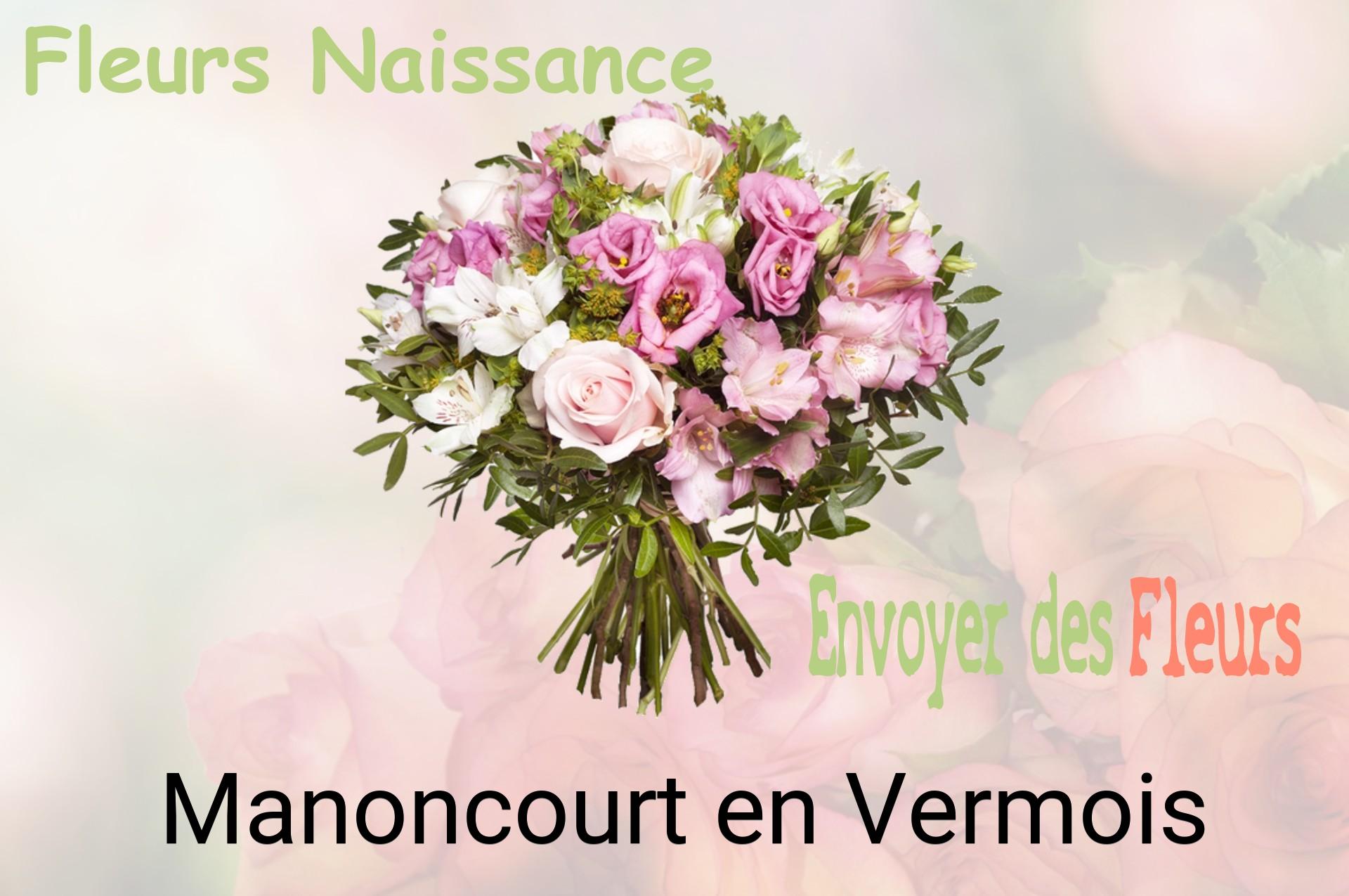 Bouquet de fleurs de naissance livré à Manoncourt-en-Vermois